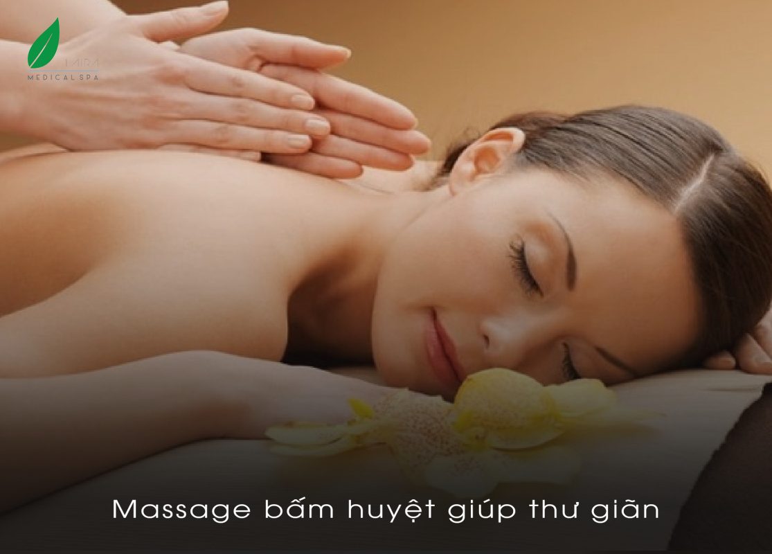 Massage bấm huyệt giúp thư giãn