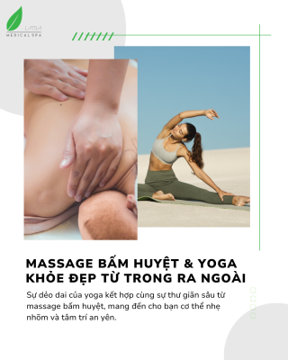 Kết hợp massage bấm huyệt và yoga – Bộ đôi giúp cơ thể khỏe từ trong ra ngoài