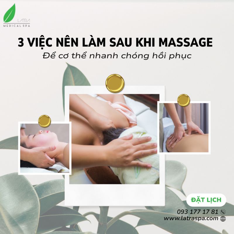 3 việc cần làm sau khi massage để cơ thể hồi phục tốt hơn | Lá Trà Medical Spa