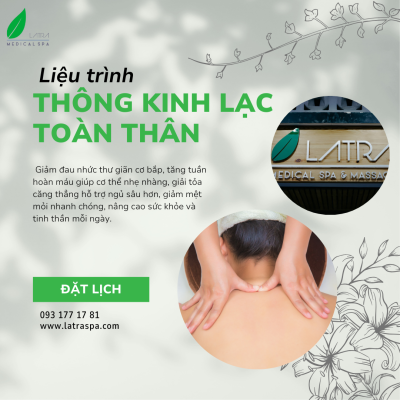 Thông Kinh Lạc Toàn Thân – Giải pháp massage phục hồi sức khỏe chuyên sâu tại Lá Trà Medical Spa